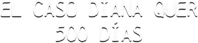 El caso Diana Quer, 500 días